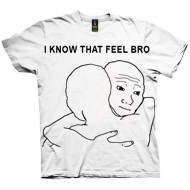 685-تی شرت ترول I Know That Feel Bro